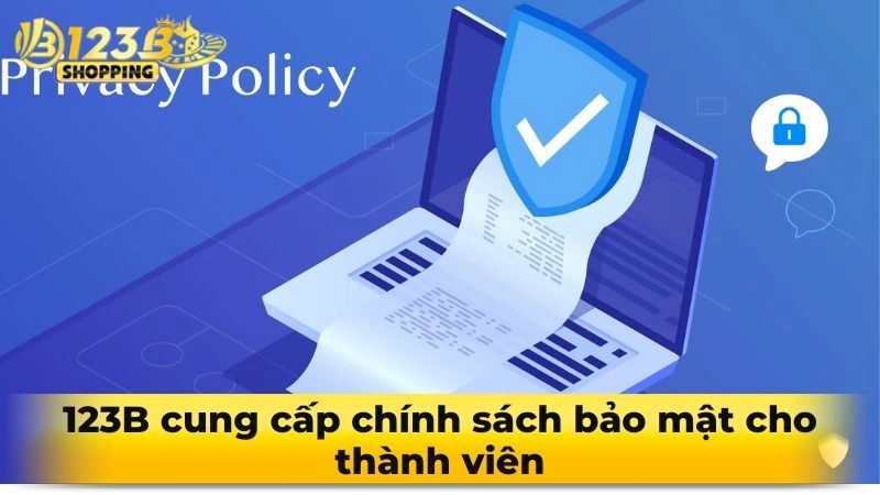 123B cung cấp chính sách bảo mật cho thành viên