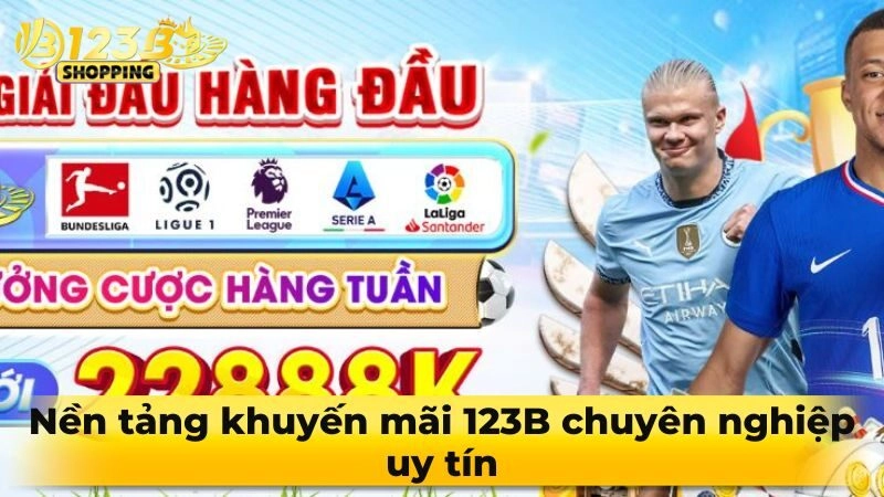 Nền tảng khuyến mãi 123B chuyên nghiệp uy tín