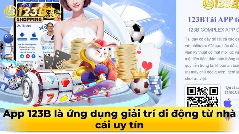 App 123B là ứng dụng giải trí di động từ nhà cái uy tín